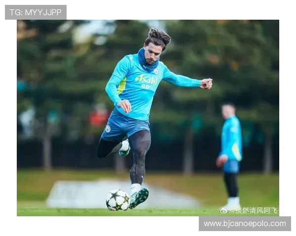 尼科冈萨雷斯亮相曼城训练欧冠